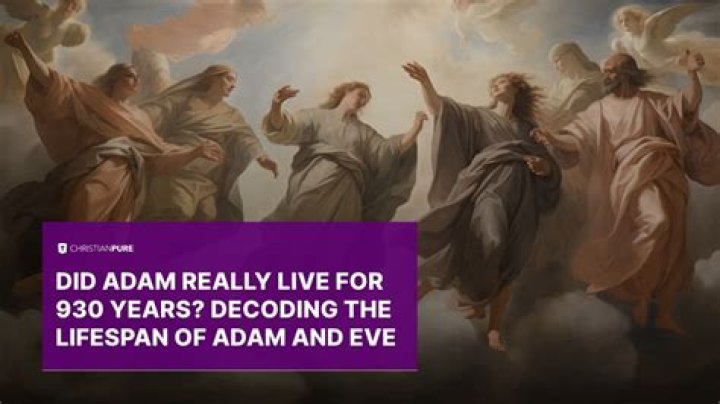 Ile lat żyli Adam i Ewa?