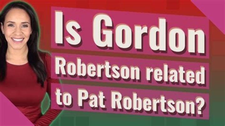 Is Gordon Robertson related to Pat Robertson?