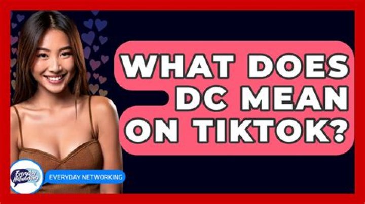 Cosa significa DC su TikTok? – Celebrity.fm – #1 ufficiale Stars, Business & People Network, Wiki, Success story, Biografia e Citazioni