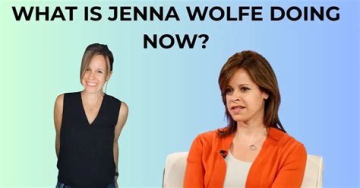 What is Jenna Wolfe doing now?