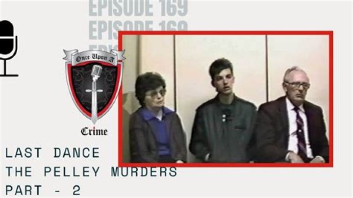 Who did the Pelley murders?